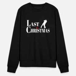 'Last Christmas Santa Claus Merry Christmas' Unisex Pullover | Spreadshirt -Build Your Brand || James & Nicholson || B&C last christmas santa claus merry christmas unisex pullover 4