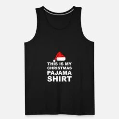 'Schlafanzug | This Is My Christmas Pajama Shirt' Männer Premium Tanktop | Spreadshirt -Build Your Brand || James & Nicholson || B&C schlafanzug this is my christmas pajama shirt maenner premium tanktop 4