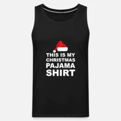 'Schlafanzug | This Is My Christmas Pajama Shirt' Männer Premium Tanktop | Spreadshirt -Build Your Brand || James & Nicholson || B&C schlafanzug this is my christmas pajama shirt maenner premium tanktop 6
