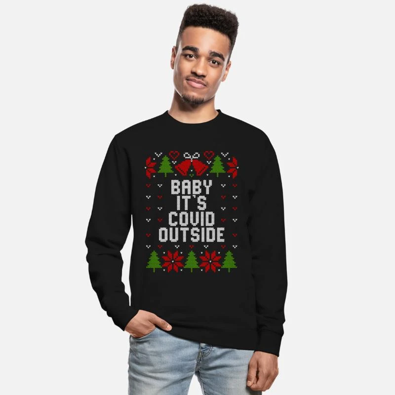 'Ugly Christmas Baby It's Covid Outside' Unisex Pullover | Spreadshirt 3 'Ugly Christmas Baby It's Covid Outside' Unisex Pullover | Spreadshirt