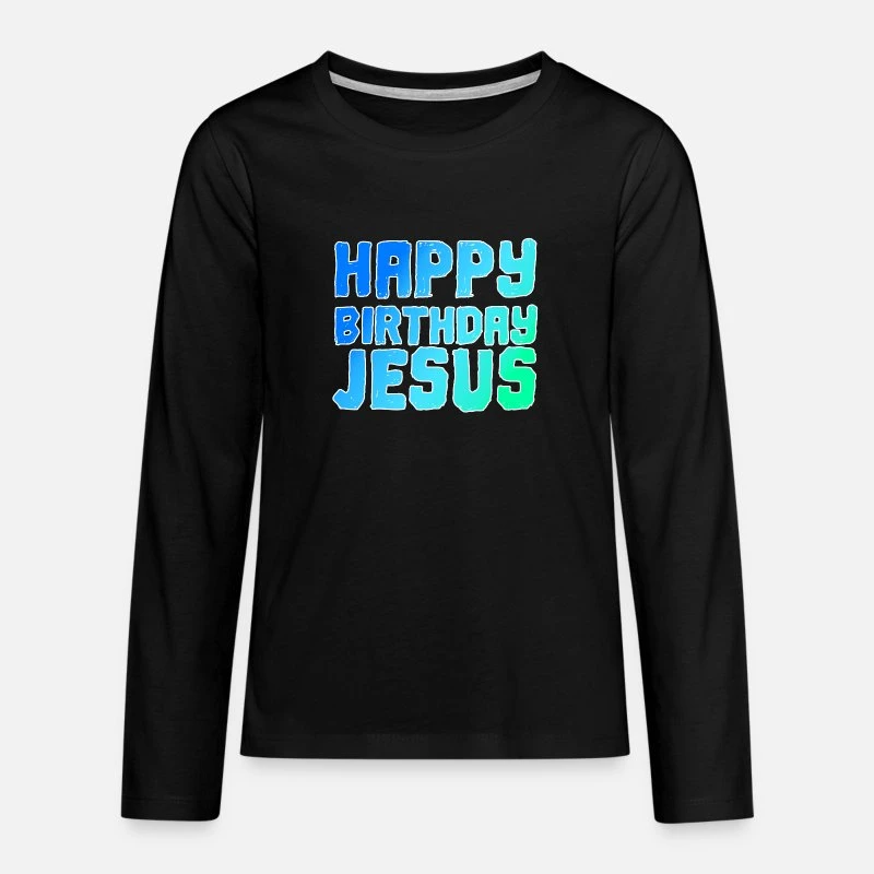 'Weihnachten Jesus Happy Birthday Jesus Christmas' Teenager Premium Langarmshirt | Spreadshirt 5 'Weihnachten Jesus Happy Birthday Jesus Christmas' Teenager Premium Langarmshirt | Spreadshirt – Bild 3