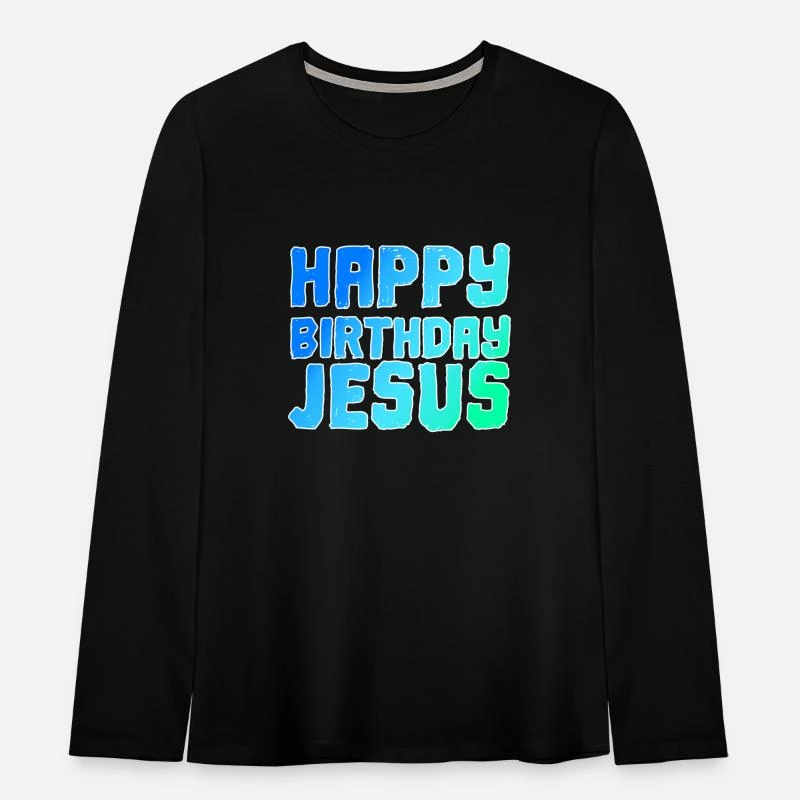 'Weihnachten Jesus Happy Birthday Jesus Christmas' Teenager Premium Langarmshirt | Spreadshirt 3 'Weihnachten Jesus Happy Birthday Jesus Christmas' Teenager Premium Langarmshirt | Spreadshirt